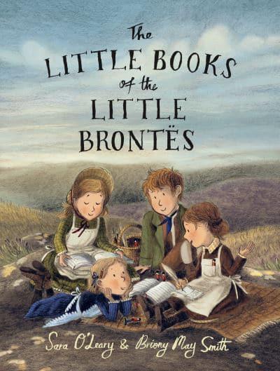 The Little Books of the Little Brontës de Sara O'Leary et Briony May Smith (Au pays des histoires- l'enfance de Charlotte, Emily et Anne Bronte) 9780735263697