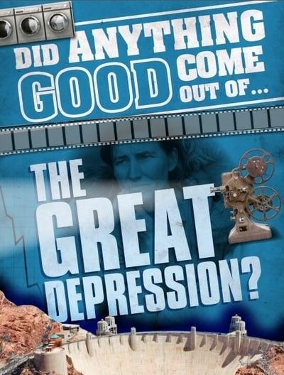 Did Anything Good Come Out Of...the Great Depression?
