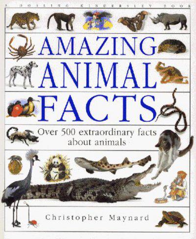 Amazing Animal Facts : Christopher Maynard : 9780751350692 : Blackwell's