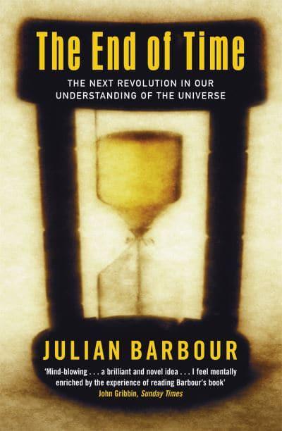 The End of Time : Julian B. Barbour : 9780753810200 : Blackwell's