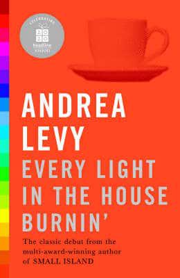 Every in the House Burnin' : Andrea Levy : 9780755330768 :