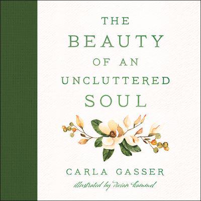 The Beauty of an Uncluttered Soul
