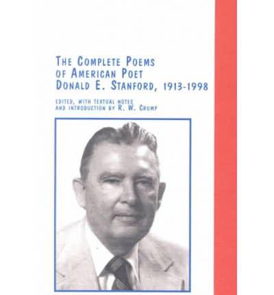 The Complete Poems of American Poet Donald E. Stanford, 1913-1998