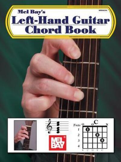 Left-Hand Guitar Chord Book : William Bay : 9780786635740 : Blackwell's