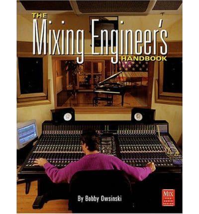 The Mixing Engineer's Handbook : Bobby Owsinski, : 9780872887237 :  Blackwell's