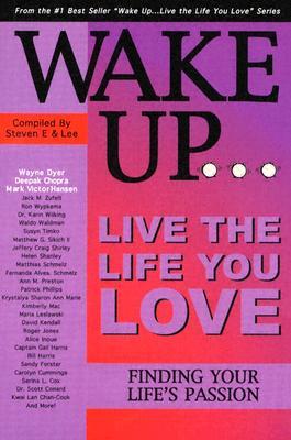 Wake Up Live The Life You Love E Blackwell S