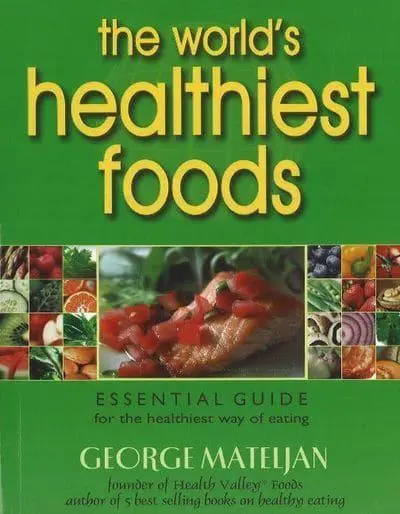The World's Healthiest Foods : George Mateljan : 9780976918547 : Blackwell's