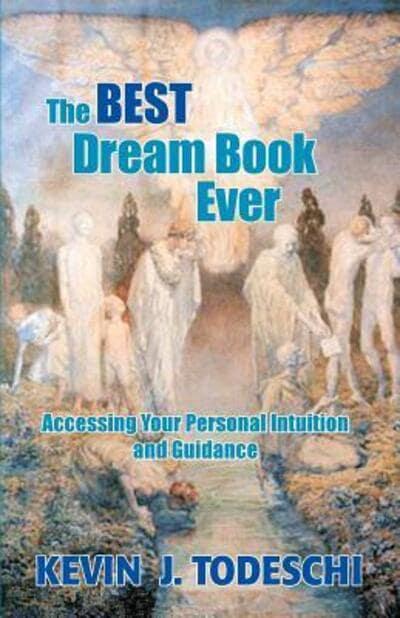 The Best Dream Book Ever Kevin J Todeschi Author Blackwell S