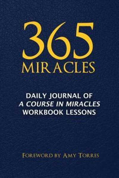 365 Miracles: Daily Journal of A Course In Miracles Workbook Lessons : Media, : 9780989491228 : Blackwell's