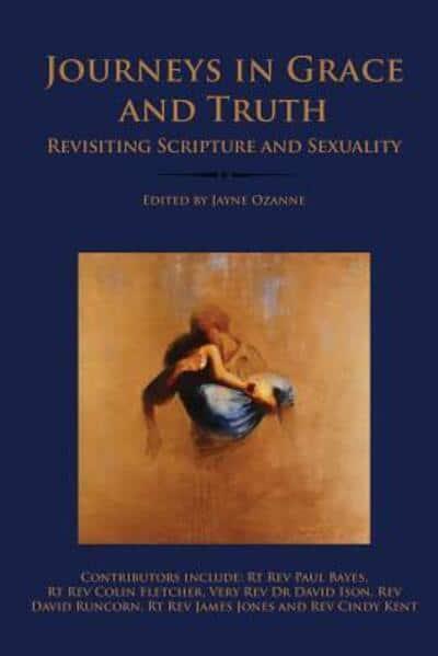 Journeys in Grace and Truth: Revisiting Scripture and Sexuality