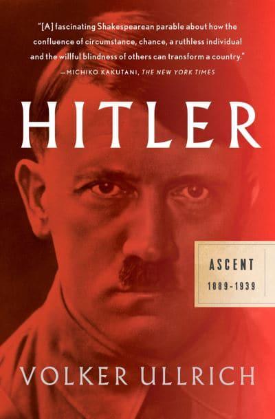 Hitler. Ascent 1889-1939 : Volker Ullrich (author), : 9781101872055 ...