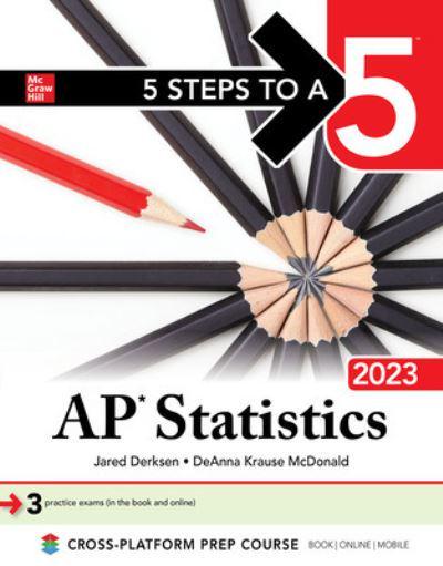 5 Steps to a 5 Ap Statistics   by Deanna Krause Mcdonald And Jared Derksen 