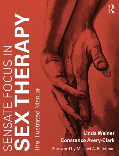 Sensate Focus In Sex Therapy Linda Weiner Author 9781317245827 