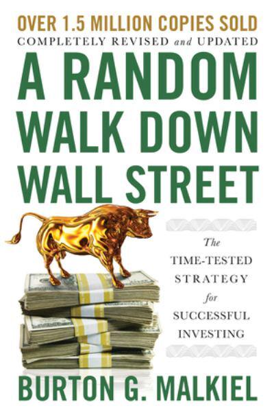 A Random Walk Down Wall Street : Burton Gordon Malkiel : 9781324002185 :  Blackwell's