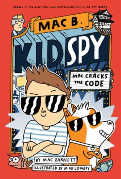 Mac Cracks The Code Mac B Kid Spy 4 4 Mac Barnett Author Blackwell S