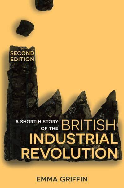 A Short History Of The British Industrial Revolution : Griffin ...