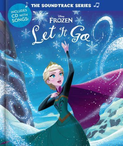 Soundtrack Series Frozen The Let It Go Disney Book Group Blackwell S