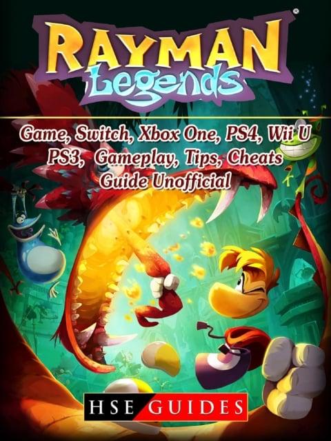 Rayman Legends Game, Switch, Xbox One, PS4, Wii U, PS3, Gameplay, Tips,  Cheats, Guide Unofficial : Guides HSE : 9781387811618 : Blackwell's