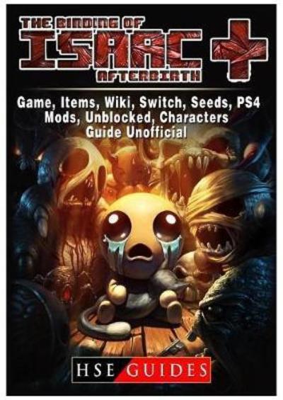The Binding Of Isaac Afterbirth Plus Game Items Wiki Switch Seeds Ps4 Mods Unblocked Characters Guide Unofficial Guides Blackwell S