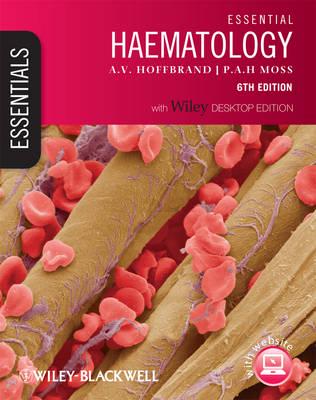 Essential Haematology : A. V. Hoffbrand, : 9781405198905 : Blackwell's