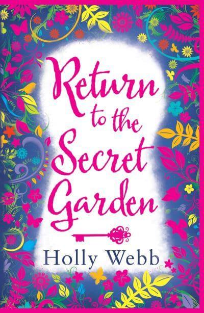 Return To The Secret Garden Holly Webb Author 9781407163499