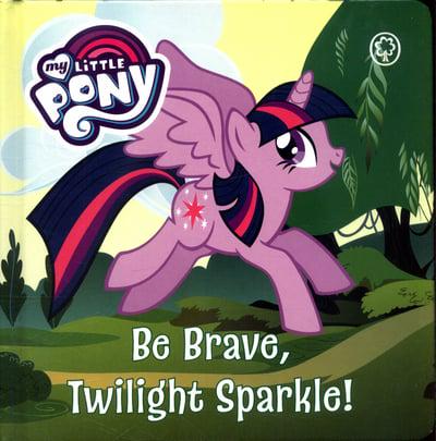 Be Brave, Twilight Sparkle!