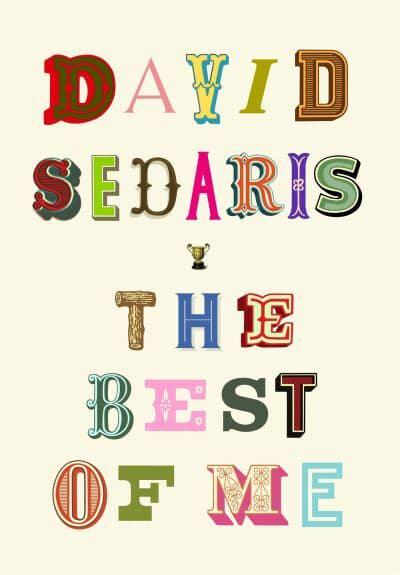 The Best of Me : David Sedaris (author) : 9781408713891 : Blackwell's