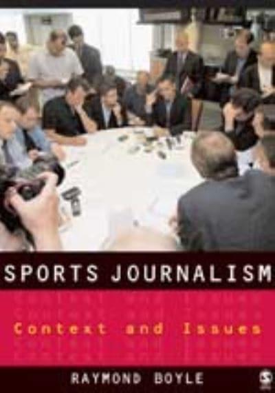 Sports Journalism: Context And Issues : Boyle, : 9781412907989 ...