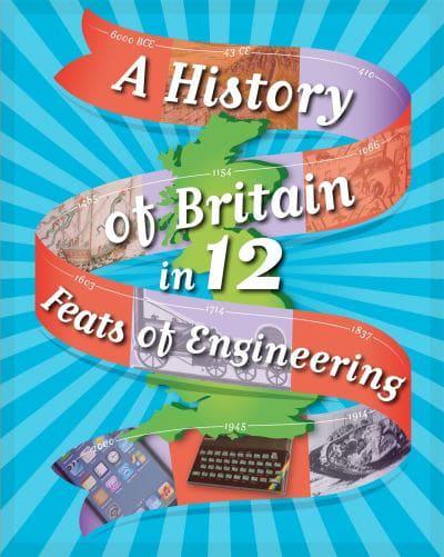A History of Britain In... 12 Feats of Engineering