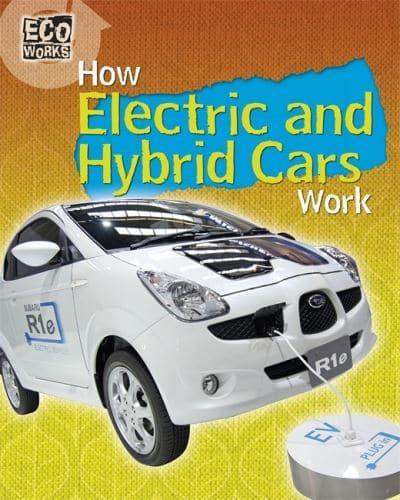 How Electric and Hybrid Cars Work