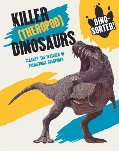 Killer (Theropod) Dinosaurs