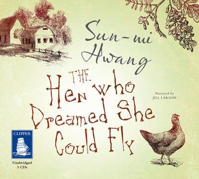 the hen that dreamed she could fly