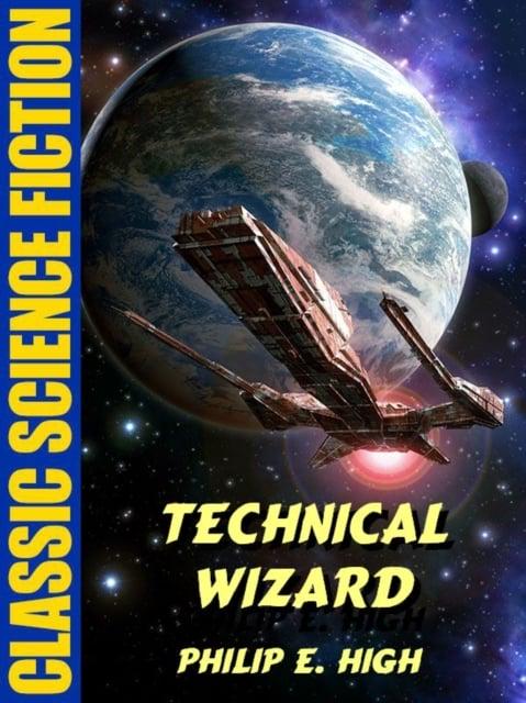 Technical Wizard : High Philip E. (author) : 9781479451920 : Blackwell's