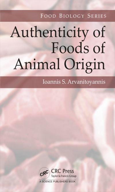 Authenticity of Foods of Animal Origin : Ioannis Sotirios Arvanitoyannis, :  9781498706438 : Blackwell's