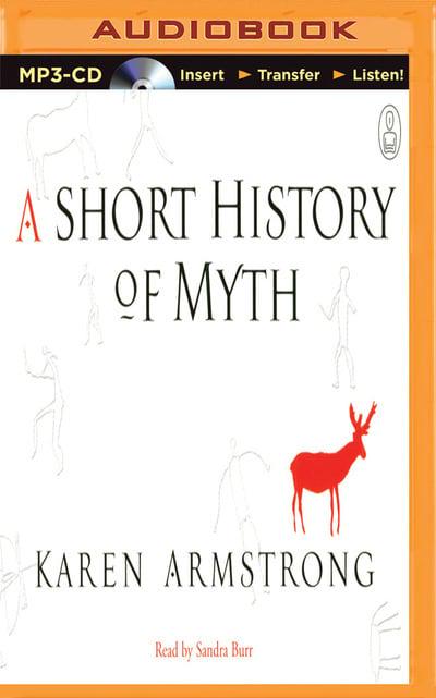 A Short History of Myth : Karen Armstrong (author), : 9781501296093 :  Blackwell's