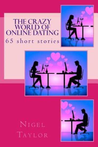 crazy world of online dating)