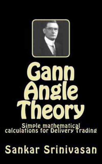 Gann Angle Theory : Sankar Srinivasan, : 9781508950530 : Blackwell's