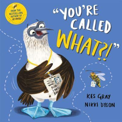 You&amp;#39;re Called What? : Kes Gray, : 9781509894819 : Blackwell&amp;#39;s