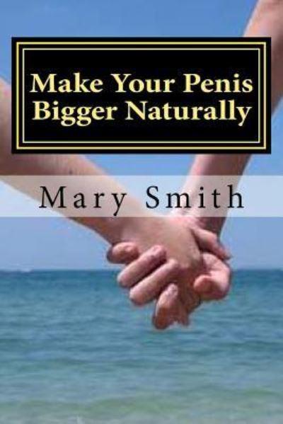 How To Make Penis Bigger Naturally