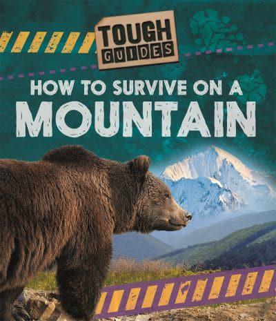 How to Survive on a Mountain
