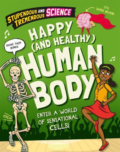 Happy (And Healthy) Human Body