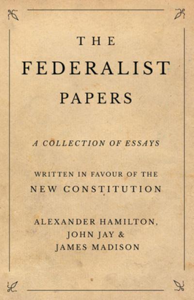the federalist papers were a series of essays that