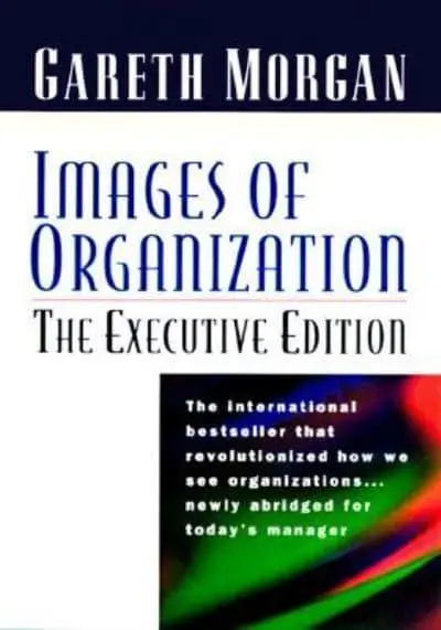 Images of Organization : Gareth Morgan : 9781576750384 : Blackwell's