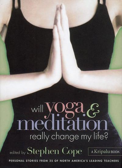 Will Yoga & Meditation Really Change My Life?