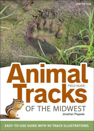Animal Tracks of the Midwest Field Guide : Jonathan Poppele : 9781591935742  : Blackwell's