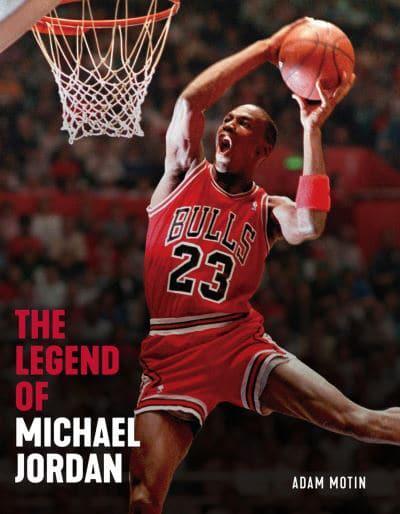 The Legend of Michael Jordan : Triumph Books : 9781629378657 : Blackwell's