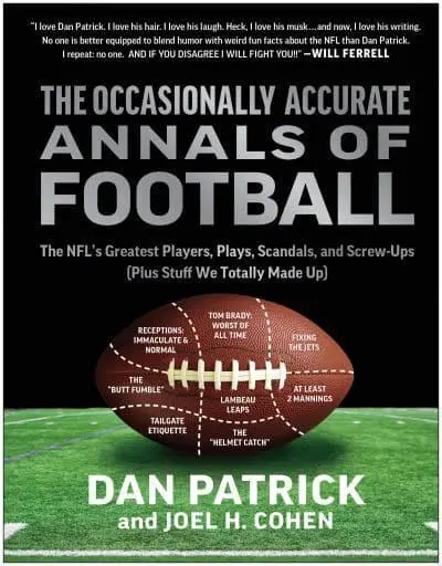 The Occasionally Accurate Annals of Football Dan Patrick