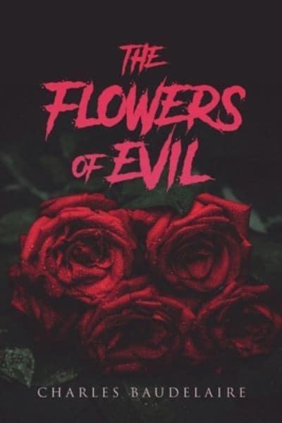 The Flowers of Evil : Charles Baudelaire, : 9781667303413 : Blackwell's
