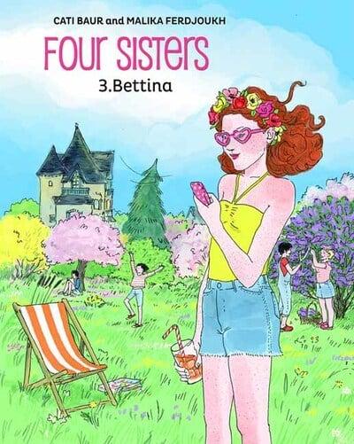 Four Sisters, Vol. 3: Bettina : Malika Ferdjoukh, : 9781684056453 :  Blackwell's