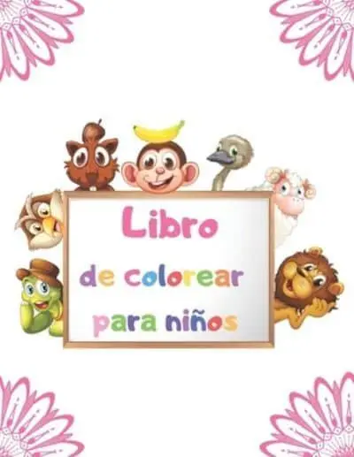 Libros para colorear para niños y niños pequeños - Dibujos educativos  fáciles y divertidos para colorear de animales para niños pequeños, niños,  niñas, preescolar y jardín de infantes (Paperback) 